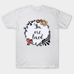 You Are Loved / Care T-Shirt